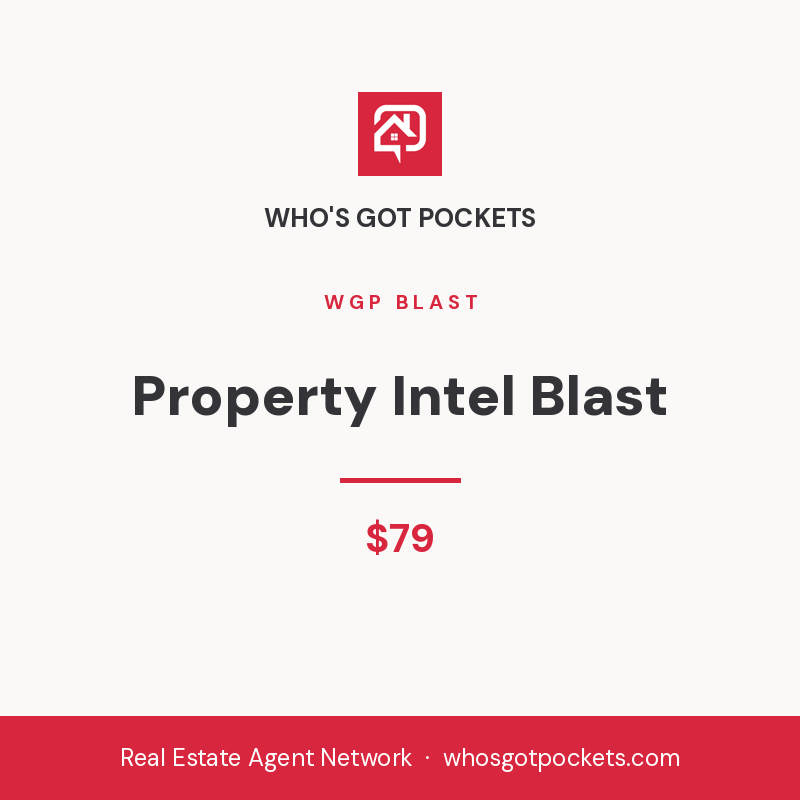 Property Intel Blast — Who's Got Pockets